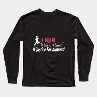 i Run With Maud- Justice for Ahmaud Long Sleeve T-Shirt